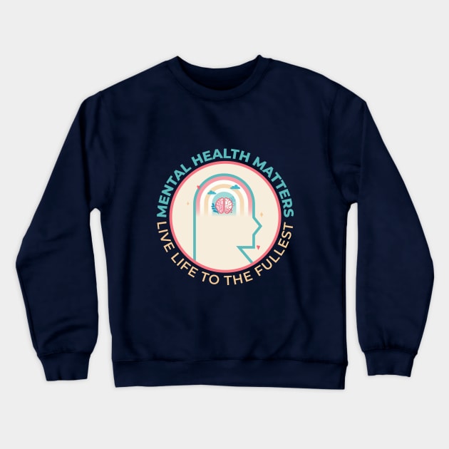 mental health matters Crewneck Sweatshirt by R. Creatics